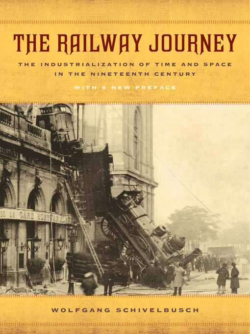 Title details for The Railway Journey by Wolfgang Schivelbusch - Available